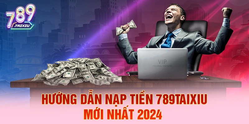 Hướng dẫn nạp tiền nhanh chóng tại 888bet